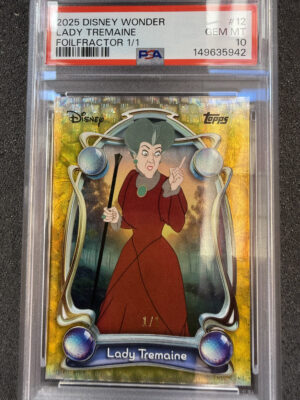 2025 Topps Disney Wonder 12 Lady Tremaine Foilfractor 1/1 PSA 10 POP 1