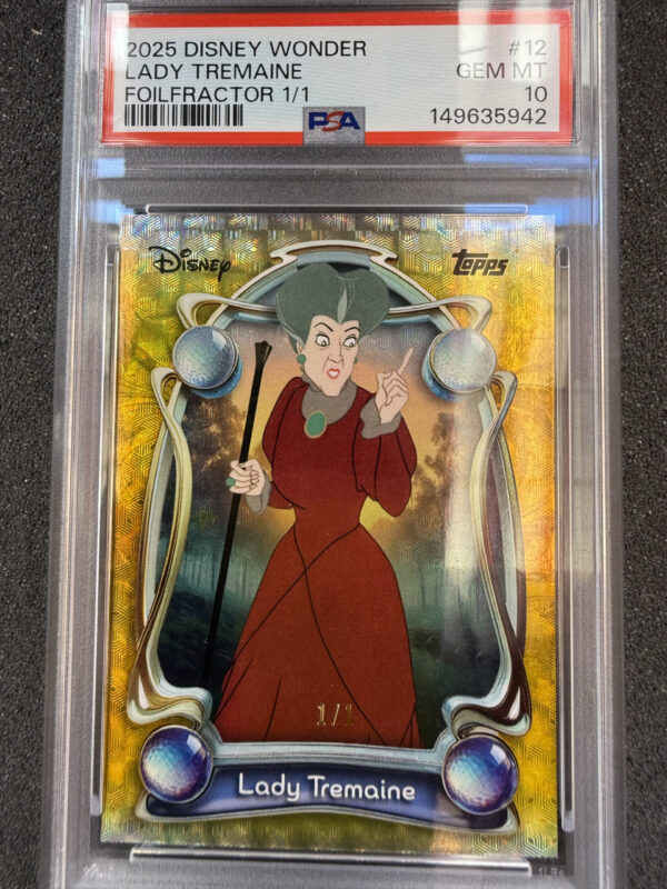 2025 Topps Disney Wonder 12 Lady Tremaine Foilfractor 1/1 PSA 10 POP 1