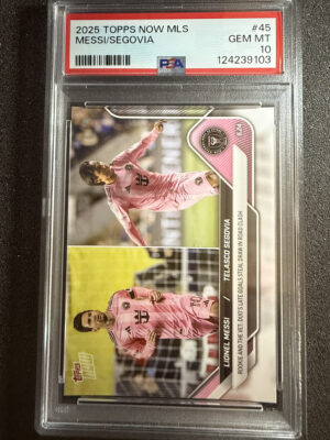 2025 Topps Now MLS 45 Lionel Messi PSA 10 POP 4